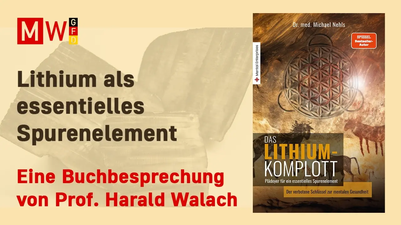 Cover image for Lithium als essentielles Spurenelement? Michael Nehls' neues Buch unter der Lupe - MWGFD