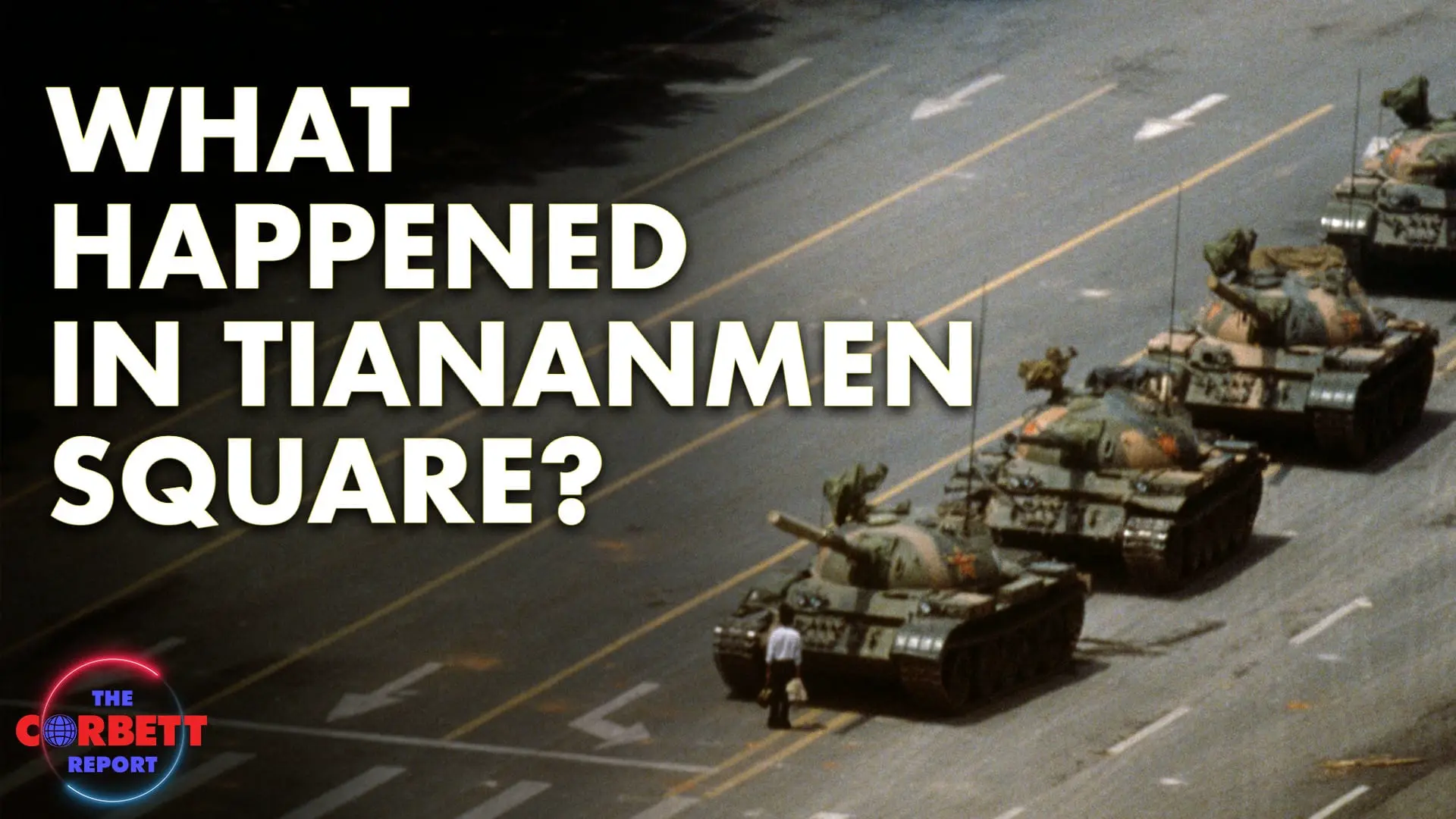 Cover image for What Happened in Tiananmen Square? - Questions For Corbett