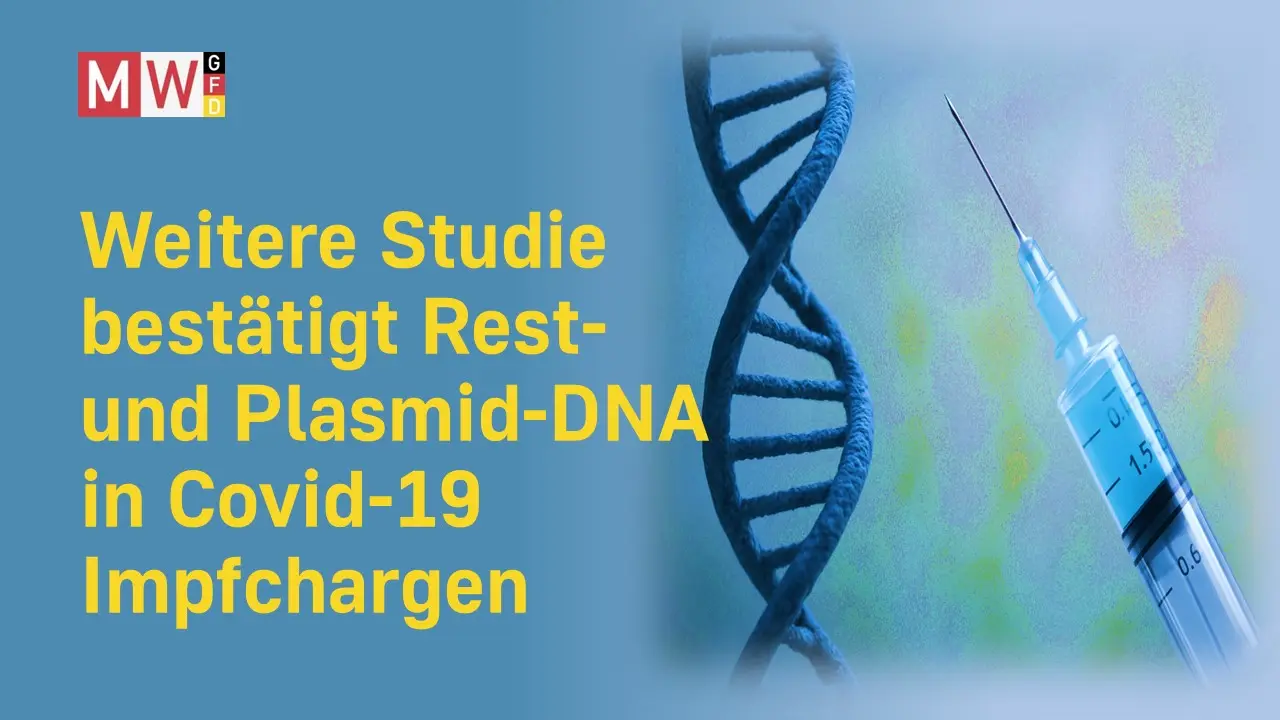 Cover image for Weitere peer-reviewed-Studie bestätigt Rest-und Plasmid-DNA in BioNTech/Pfizer und Moderna-Impfchargen - MWGFD