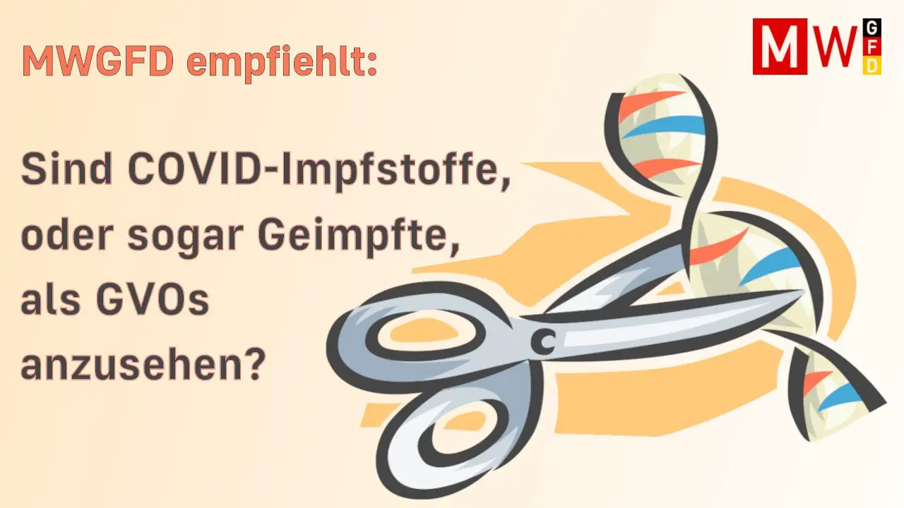 Cover image for MWGFD empfiehlt: COVID-Impfstoffe als genetisch veränderte Organismen - MWGFD