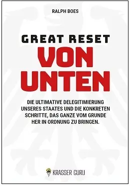 Cover image for Buchvorstellung „Great Reset von Unten - Die ultimative Delegitimierung unseres Staates und die konkreten Schritte, das Ganze vom Grunde her in Ordnung zu bringen“. 