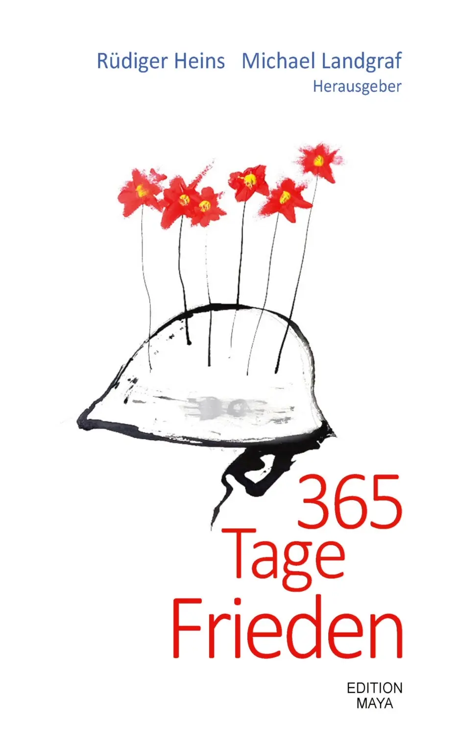Cover image for Rezension: Rüdiger Heins und Michael Landgraf (Hrsg.) "365 Tage Frieden" – eine Anthologie voller Hoffnung