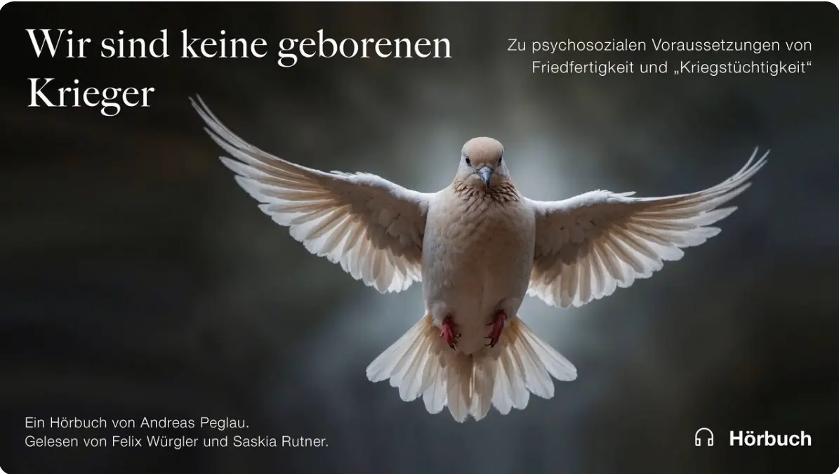 Cover image for WIR SIND KEINE GEBORENEN KRIEGER. Zu psychosozialen Voraussetzungen von Friedfertigkeit und „Kriegstüchtigkeit“